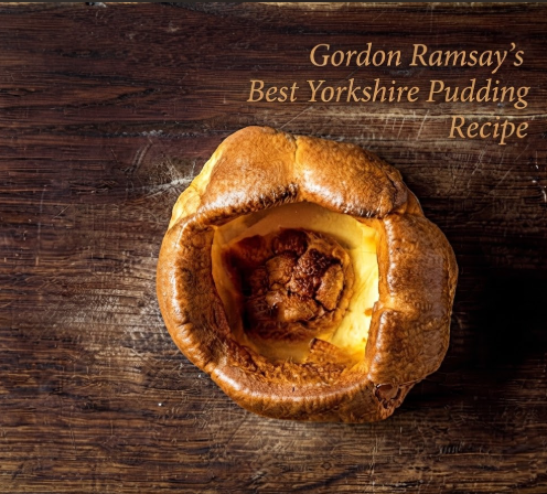 Gordon Ramsay’s Best Yorkshire Pudding Recipe